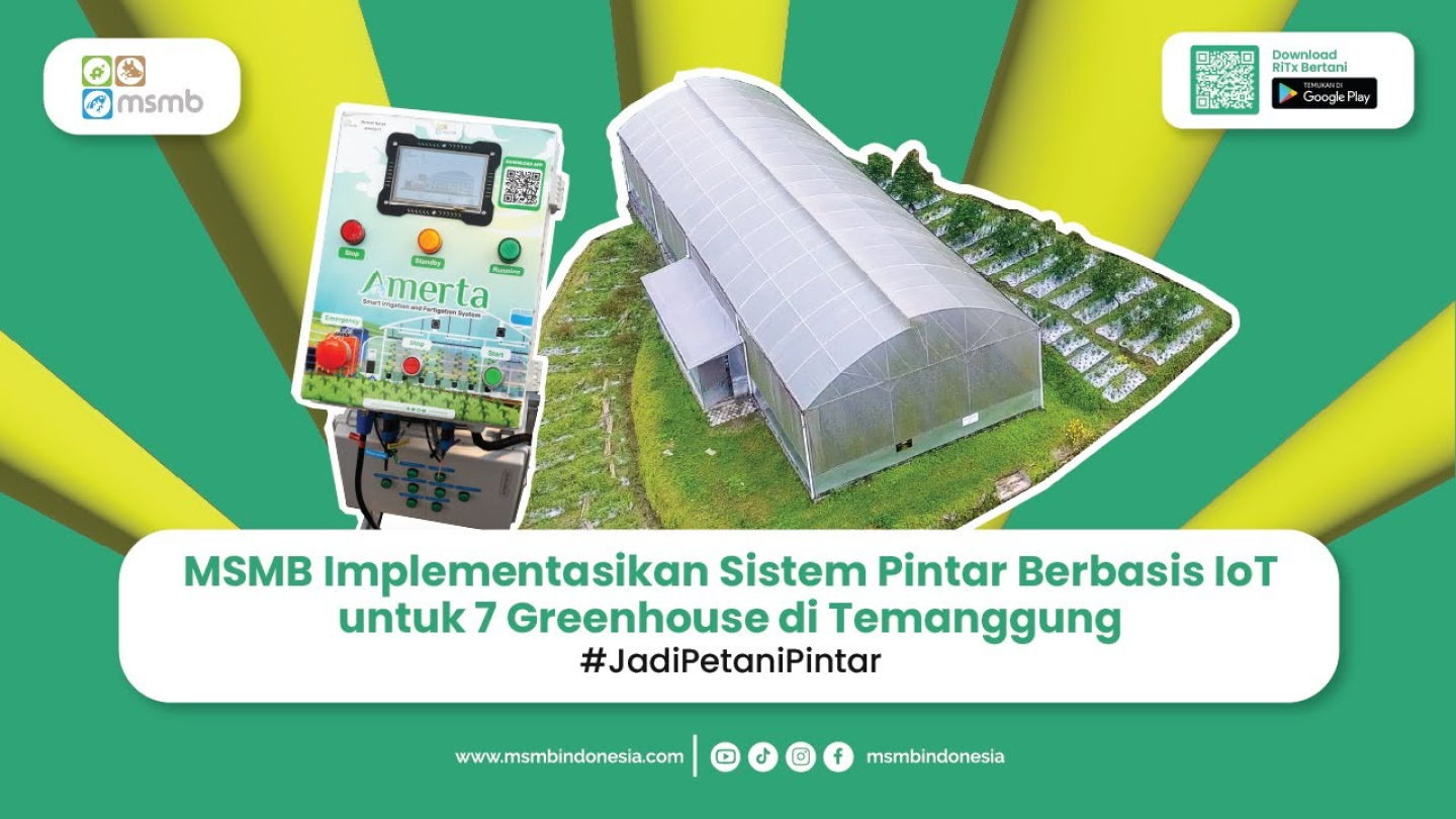 MSMB implementasikan sistem pintar berbasis IoT untuk tujuh greenhouse di Temanggung